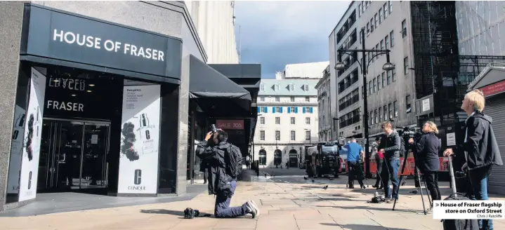  ?? Chris J Ratcliffe ?? &gt; House of Fraser flagship store on Oxford Street