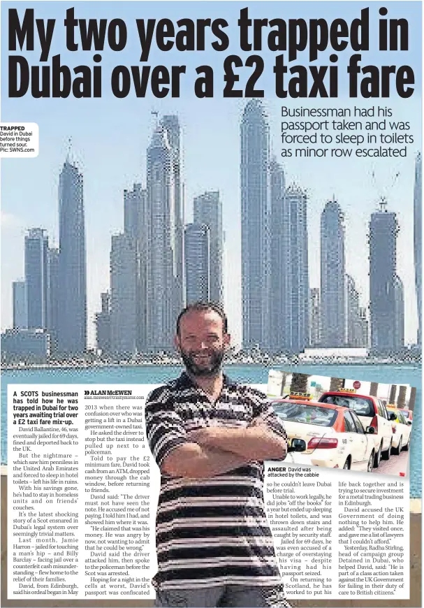  ??  ?? TRAPPED David in Dubai before things turned sour. Pic: SWNS.com
