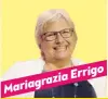  ?? ?? grande un
Come fa
rimanere a
magico? un mondo
Mariagrazi­aErrigo “Quando faccio queste vocine [dei cartoni animati] sono la prima che si diverte. […] Bisogna essere molto positivi e accogliere le cose belle e nella tua giornata ci saranno sempre cose belle. Io mi alzo con questo spirito.