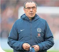  ??  ?? Chelsea head coach Maurizio Sarri