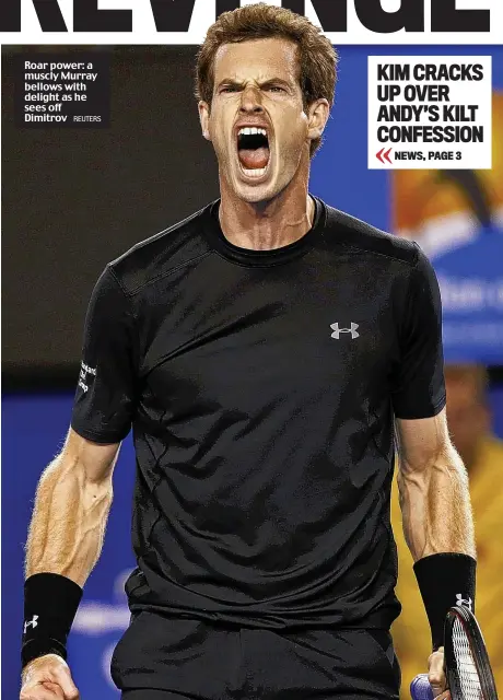  ?? REUTERS ?? Roar power: a muscly Murray bellows with delight as he sees off Dimitrov