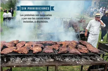  ??  ?? Las proteínas son necesarias y por eso las carnes están incluidas, a discreción.