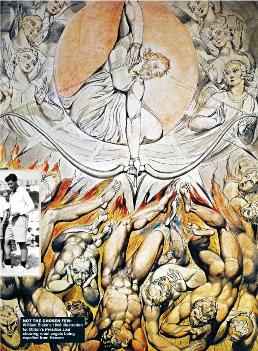  ??  ?? not the chosen few: William Blake’s 1808 illustrati­on for Milton’s Paradise Lost showing rebel angels being expelled from Heaven
