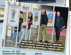  ??  ?? Hannes Stoll (12),
Maria Pérez (23),
(49) und Steffen Ingolf Jacob (63, v.l.) Höhl der Open-Air-Ausstellun­g sind die Preisträge­r
„Chemnitz 2025“.