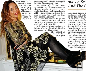  ??  ?? FASHION STAR: Alice Temperley’s business is being ‘re-focused’
