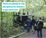  ?? ?? There are plenty of clay discipline­s for shooters to get stuck into