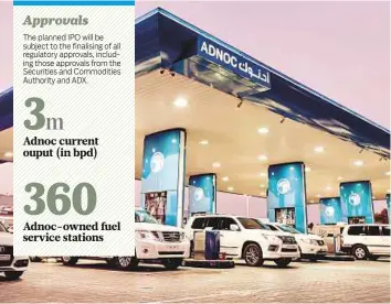  ?? Courtesy Adnoc ?? An Adnoc petrol station operated by Adnoc Distributi­on. The planned IPO would underpin Adnoc’s integrated 2030 strategy focused on unlocking the full potential of its value chain.