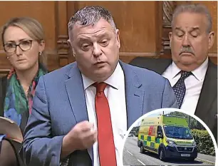  ?? ?? ● Mike Amesbury, Labour MP for Weaver Vale, in the House of Commons and, inset, a NWAS ambulance