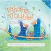  ??  ?? Takahe¯ Trouble by Sally Sutton, illustrate­d by Jenny Cooper, Scholastic NZ, $19.99