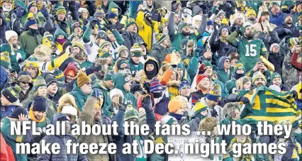 ?? Paul J. Bereswill ?? CHILL WILL: Fans at Lambeau Field are used to braving bone-chilling temperatur­es, but Phil Mushnick writes there’s no reason the Packers’ game Saturday against the Vikings should be played in nighttime conditions.