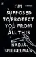  ??  ?? I’m Supposed to Protect You From All This Nadja Spiegelman Text, $37