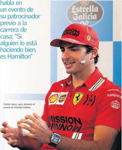  ??  ?? Carlos Sainz, ayer, durante el evento de Estrella Galicia.