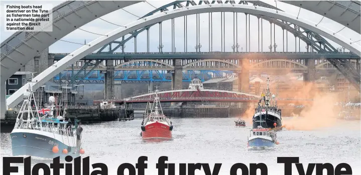  ??  ?? Fishing boats head downriver on the Tyne as fishermen take part in a nationwide protest against the Brexit transition deal