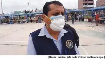  ??  ?? | Cesar Huañec, jefe de la Unidad de Serenazgo. |