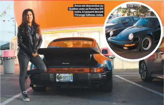  ??  ?? Anna est descendue au Québec avec sa Porsche 911 noire, ici posant devant l’orange Gilbeau Julep.
