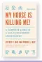  ??  ?? ■ My House is Killing Me! by Jeffrey & Connie May is published by Johns Hopkins University
Press, £16.99