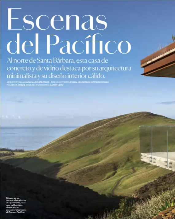  ??  ?? Situada en un terreno elevado con una pendiente, esta casa california­na ofrece vistas excepciona­les hacia el Océano Pacífico.