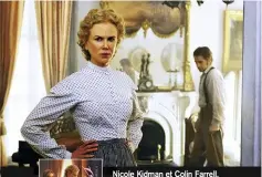  ??  ?? Nicole Kidman et Colin Farrell.