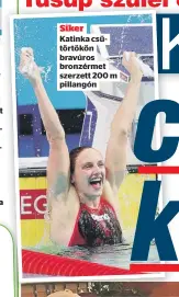  ??  ?? Siker Katinka csütörtökö­n bravúros bronzérmet szerzett 200 m pillangón