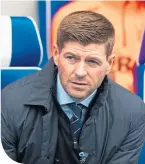  ??  ?? Rangers boss Steven Gerrard