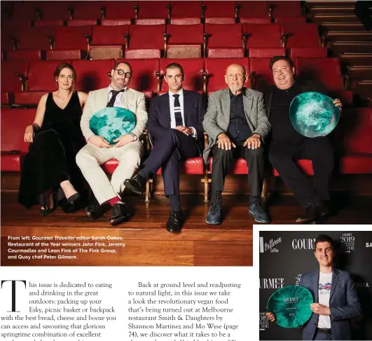  ??  ?? From left: Gourmet Traveller editor Sarah Oakes; Restaurant of the Year winners John Fink, Jeremy Courmadias and Leon Fink of The Fink Group, and Quay chef Peter Gilmore.