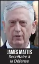  ??  ?? JAMES MATTIS Secrétaire à la Défense
