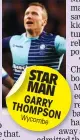  ??  ?? STAR MAN GARRY THOMPSON Wycombe