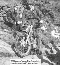  ??  ?? 1971 Bemrose Trophy Trial: Ross attacks the well-known Hawk’s Nest sections.