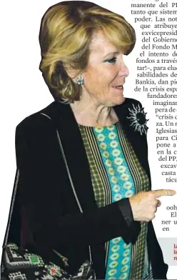  ??  ?? La ultraliber­al y la magistrada roja. Esperanza Aguirre y Manuela Carmena, dos ideologías contrapues­tas, dos caracteres muy distintos