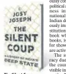  ??  ?? The Silent Coup
Josy Joseph
306pp, ~699, Westland