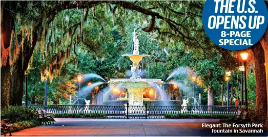  ?? ?? Elegant: The Forsyth Park fountain in Savannah