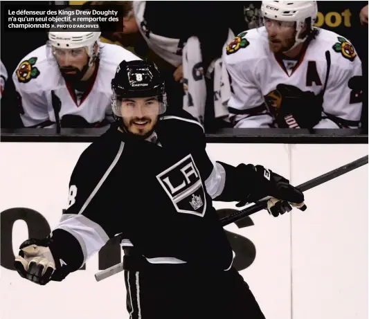  ?? PHOTO D’ARCHIVES ?? Le défenseur des Kings Drew Doughty n’a qu’un seul objectif, « remporter des championna­ts ».