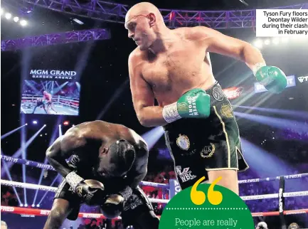  ??  ?? Tyson Fury floors Deontay Wilder during their clash in February