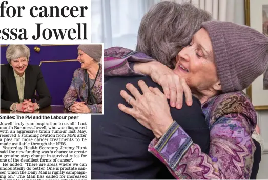  ??  ?? Smiles: The PM and the Labour peer Emotional: Theresa May and Baroness Jowell share an embrace yesterday