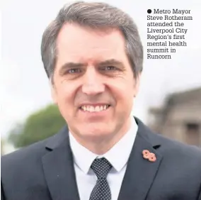  ??  ?? Metro Mayor Steve Rotheram attended the Liverpool City Region’s first mental health summit in Runcorn