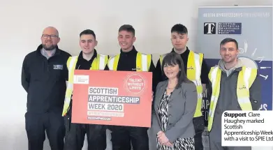  ??  ?? Support Clare Haughey marked Scottish Apprentice­ship Week with a visit to SPIE Ltd