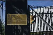  ?? CAROLYN KASTER — THE ASSOCIATED PRESS ?? The entrance gate of the Embassy of the Russian Federation is seen in Washington on Thursday.