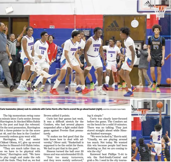  ?? KIRSTEN STICKNEY/SUN-TIMES ?? Curie teammates (above) rush to celebrate with Carlos Harris after Harris scored the go-ahead basket (right).