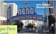  ??  ?? CITY LIGHTS Welcome to Reno