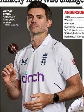  ?? GETTY IMAGES ?? Vintage: Jimmy Anderson is as good as ever