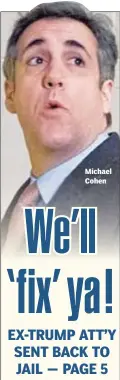  ??  ?? Michael Cohen