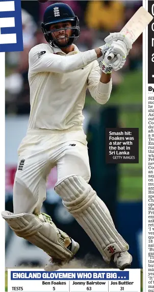  ?? GETTY IMAGES ?? Smash hit: Foakes was a star with the bat in Sri Lanka