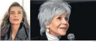  ?? EFE ?? Ángela Molina, defensora de las canas. A la dcha, Jane Fonda, fantástica con el pelo canoso.