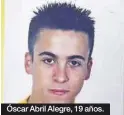  ?? ?? Óscar Abril Alegre, 19 años.