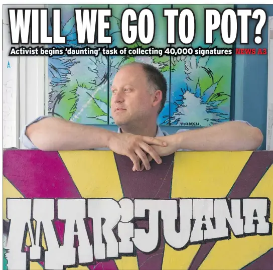  ?? GERRY KAHRMANN/PNG ?? Dana Larsen, director of Sensible B.C, hopes to collect enough signatures to force a provincewi­de pot referendum in 2014.