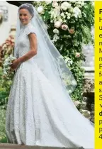  ??  ?? Pippa Middleton Ha 33 anni, è alta un metro e 70 e ha sposato il milionario James Matthews il 20 maggio scorso. Per arrivare in forma perfetta alle nozze ha seguito la dieta Sirt. ↘Quanto è dimagrita Ha perso una taglia, passando da una 42 a una 40.