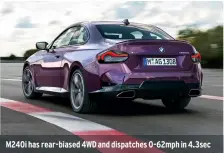  ??  ?? M240i has rear-biased 4WD and dispatches 0-62mph in 4.3sec