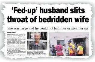  ??  ?? POST’S lead story last week about Dickson Naidoo, who confessed to killing his bedridden wife.