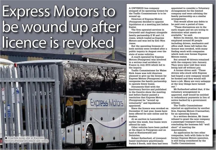  ??  ?? Coaches lying idle at Express Motors’ Penygroes depot last week