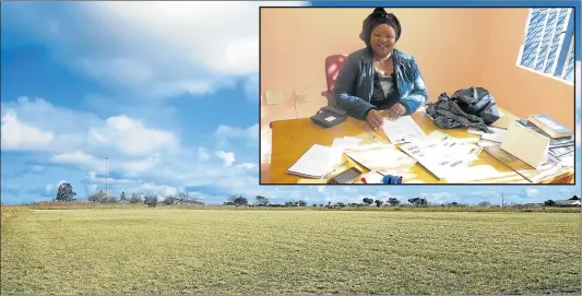  ?? Pictures: MBALI TANANA ?? HOPEFUL: The open field which was due to be developed in 2015 when it was allocated R500 000 for grandstand­s, fencing and toilets for the public to promote extra mural activities. Inset, ward 20 councillor Ntombizodw­a Gamnca is seen here at her NU7...